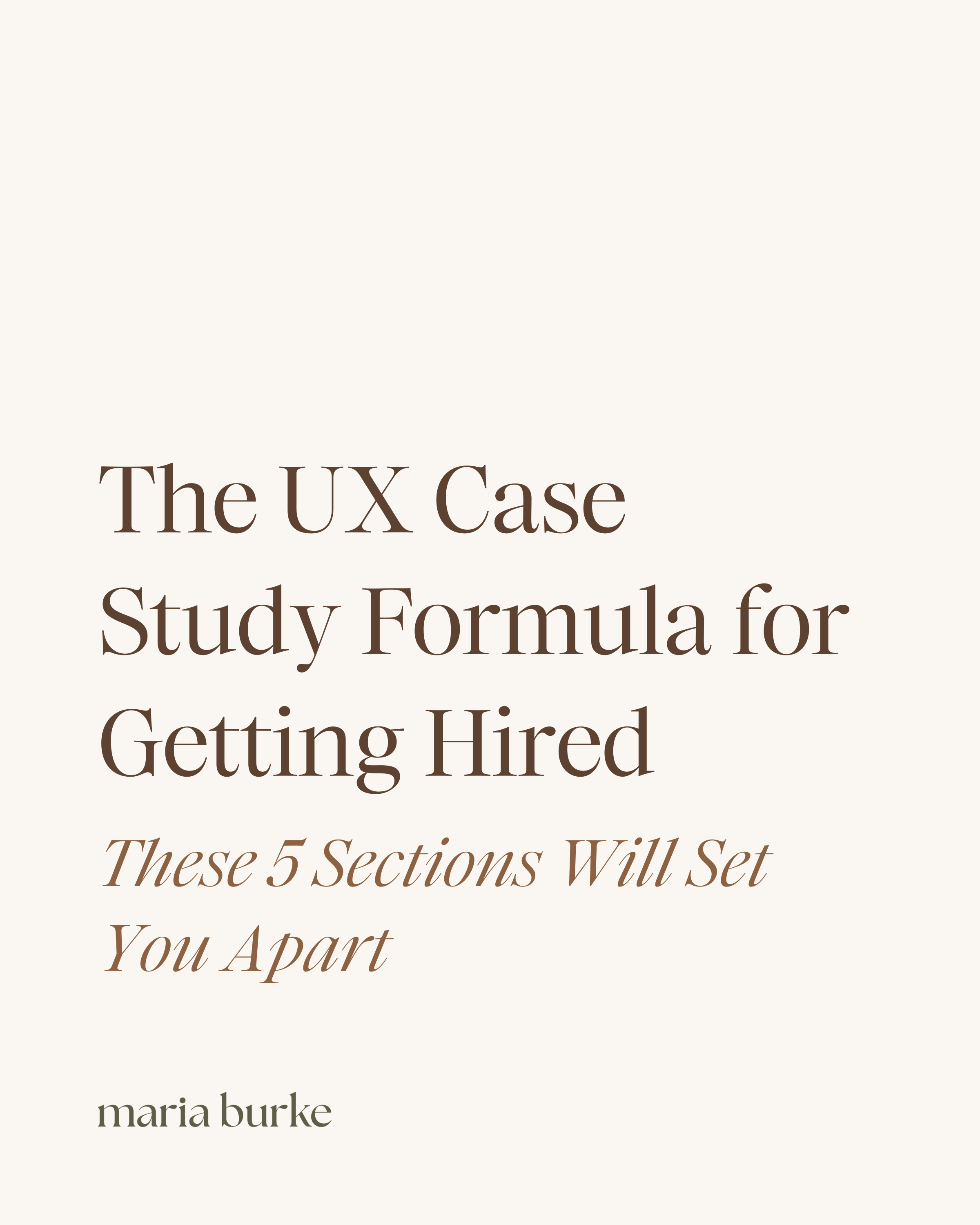 The UX Case Study Formula for Getting Hired